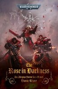 Enlarge image Cover: The Rose in Darkness - Games Workshop Ltd