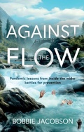 Cover: Against the Flow - Troubador Publishing
