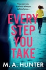 Cover: Every Step You Take - Boldwood Books Ltd