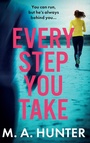 Cover: Every Step You Take - Boldwood Books Ltd
