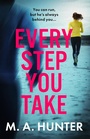 Cover: Every Step You Take - Boldwood Books Ltd