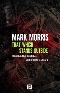 Enlarge image Cover: That Which Stands Outside - Flame Tree Press