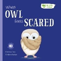 Enlarge image Cover: When Owl Feels Scared - North Parade Publishing