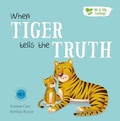 Cover: When Tiger Tells the Truth - North Parade Publishing
