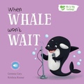 Cover: When Whale Won't Wait - North Parade Publishing