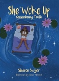 Cover: She Woke Up: Remembering Truth - Brown Dog Books