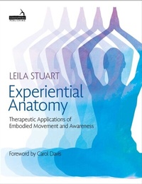 Abbildung von: Experiential Anatomy - Jessica Kingsley Publishers