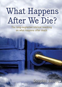 Enlarge image Cover: What Happens After We Die? - Illumination Publishers Intl.