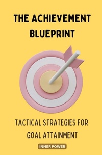 Enlarge image Cover: The Achievement Blueprint - Inner Strength Counselling