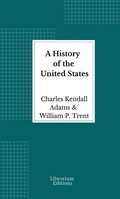 Cover: A History of the United States - Illustrated - Librorium Editions
