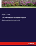 Cover: The Life of Bishop Matthew Simpson - Hansebooks