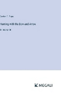 Enlarge image Cover: Hunting with the Bow and Arrow - Megali Verlag