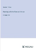 Cover: Hunting with the Bow and Arrow - Megali Verlag