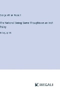 Cover: The National Being; Some Thoughts on an Irish Polity - Megali Verlag