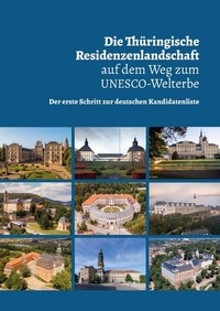Abbildung von: Die Thüringische Residenzenlandschaft auf dem Weg zum UNESCO-Welterbe - Schnell & Steiner