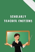Cover: Scholarly Teacher Emotions - zain khan