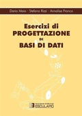 Cover: Esercizi di progettazione di basi di dati - Societ&agrave; Editrice Esculapio
