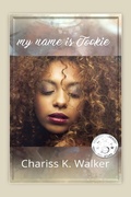 Cover: My Name is Tookie (Life is not Always Kind to Us, #3) - Chariss K. Walker