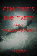 Cover: Mean Streets, Dark Streets Book 3: Trolling for Sharks - TJ Reeder
