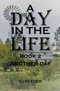 Cover: A Day In The Life Book 2: Another Day - TJ Reeder
