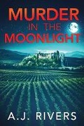 Cover: Murder in the Moonlight - A.J. Rivers