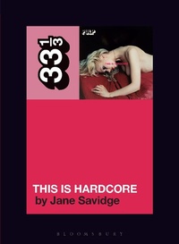 Abbildung von: Pulp's This Is Hardcore - Bloomsbury Publishing USA