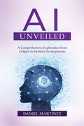 Cover: AI Unveiled - Daniel Martinez