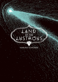Enlarge image Cover: Land of the Lustrous 13 - Kodansha America, Inc