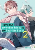 Cover: Turns Out My Online Friend is My Real-Life Boss! 2 - Kodansha America, Inc