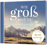 Abbildung von: Wie groß bist du - Gerth Medien