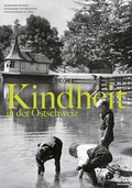 Cover: Kindheit in der Ostschweiz - FormatOst