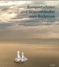 Cover: Konquistadoren und Sklavenh&auml;ndler vom Bodensee - FormatOst