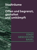 Cover: Stadtr&auml;ume. Offen und begrenzt, gestaltet und umk&auml;mpft - Christoph Merian Verlag