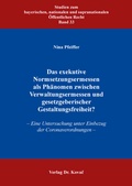 Cover: Das exekutive Normsetzungsermessen als Ph&auml;nomen zwischen Verwaltungsermessen und gesetzgeberischer Gestaltungsfreiheit? - Kovac, Dr. Verlag
