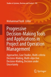 Enlarge image Cover: Progressive Decision-Making Tools and Applications in Project and Operation Management - Springer