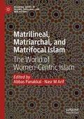 Cover: Matrilineal, Matriarchal, and Matrifocal Islam - Palgrave Macmillan