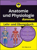 Cover: Anatomie und Physiologie Lehr- und &Uuml;bungsbuch f&uuml;r Dummies - Wiley-VCH