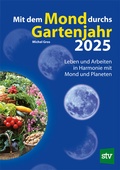 Cover: Mit dem Mond durchs Gartenjahr 2025 - Stocker, L