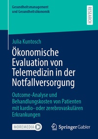 Abbildung von: Ökonomische Evaluation von Telemedizin in der Notfallversorgung - Springer Gabler