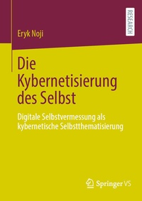 Abbildung von: Die Kybernetisierung des Selbst - Springer VS