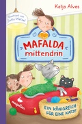 Cover: Mafalda mittendrin - Ein K&ouml;nigreich f&uuml;r eine Katze - Magellan