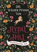 Cover: Die wilden Pferde von Rydal Hill - Flammendes Tal, Bd. 3 - Magellan