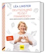 Cover: Deutschland k&uuml;sst Frankreich - Gr&auml;fe und Unzer