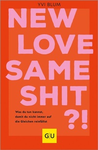 Abbildung von: New love, same shit?! - Gräfe und Unzer