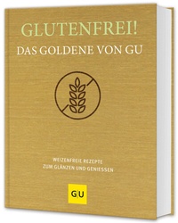 Abbildung von: Glutenfrei! Das Goldene von GU - Gräfe und Unzer