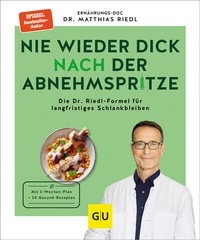 Abbildung von: Nie wieder dick nach der Abnehmspritze - Gräfe und Unzer