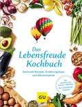 Cover: Das Lebensfreude-Kochbuch - Gr&auml;fe und Unzer