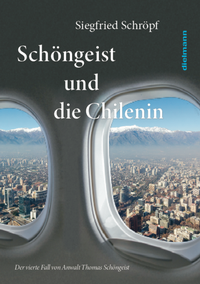Abbildung von: Schöngeist und die Chilenin - Dielmann, Axel