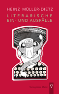 Cover: Literarische Ein- und Ausf&auml;lle - Alma Mater