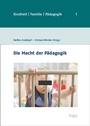 Cover: Die Macht der Pädagogik - Ergon